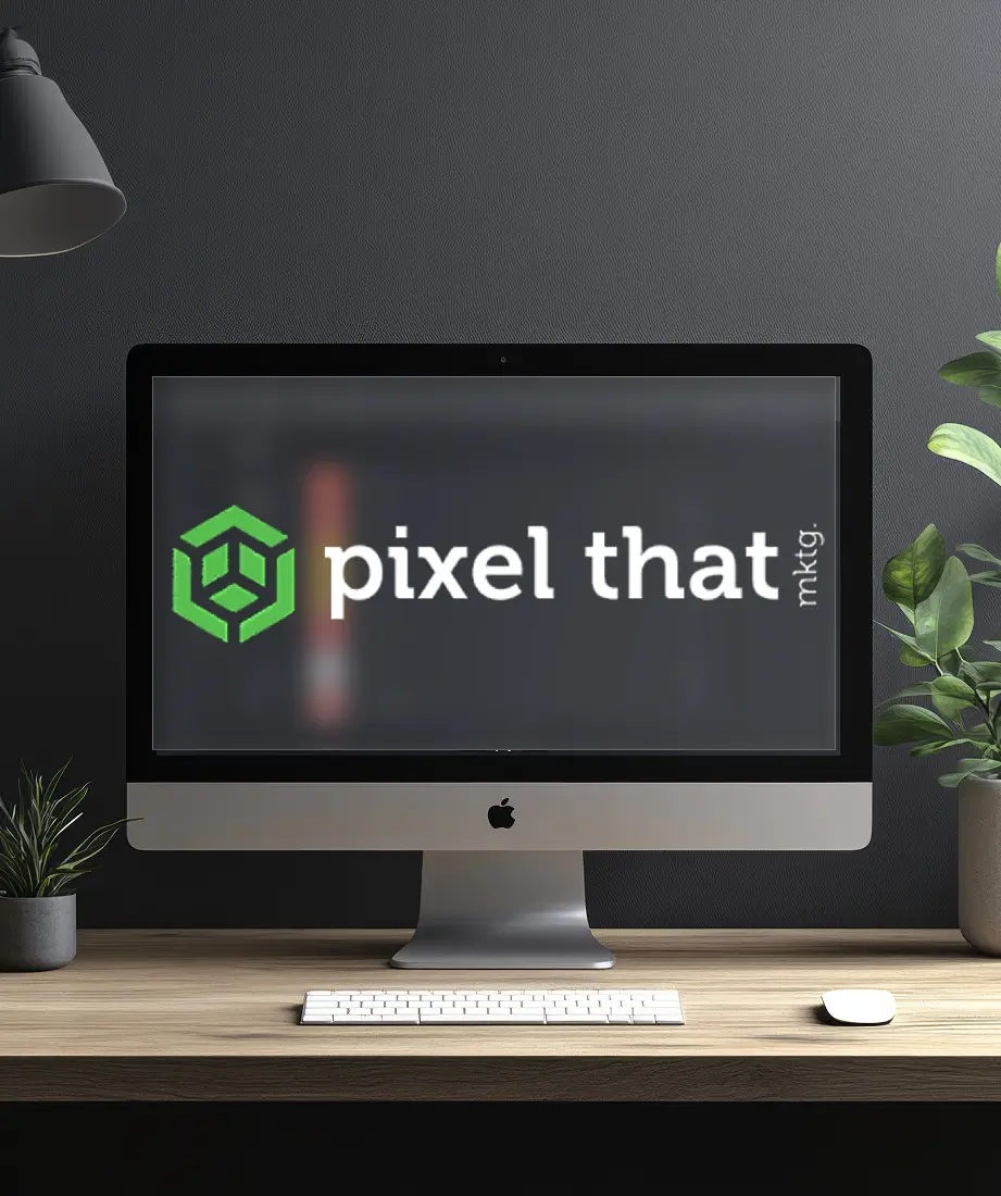 Why Choose Pixel That Marketing